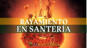 santeria Rayamiento en santería