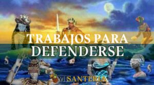 santeria Trabajos para Defenderse